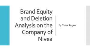 Brand Equity and Deletion Analysis on the Company of Nivea