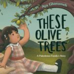 These Olive Trees by Aya Ghanam