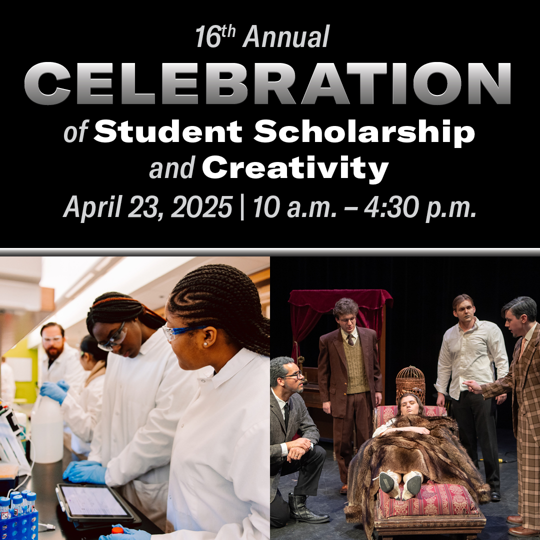16th Annual Celebration of Student Scholarship and Creativity – Engaged  Learning