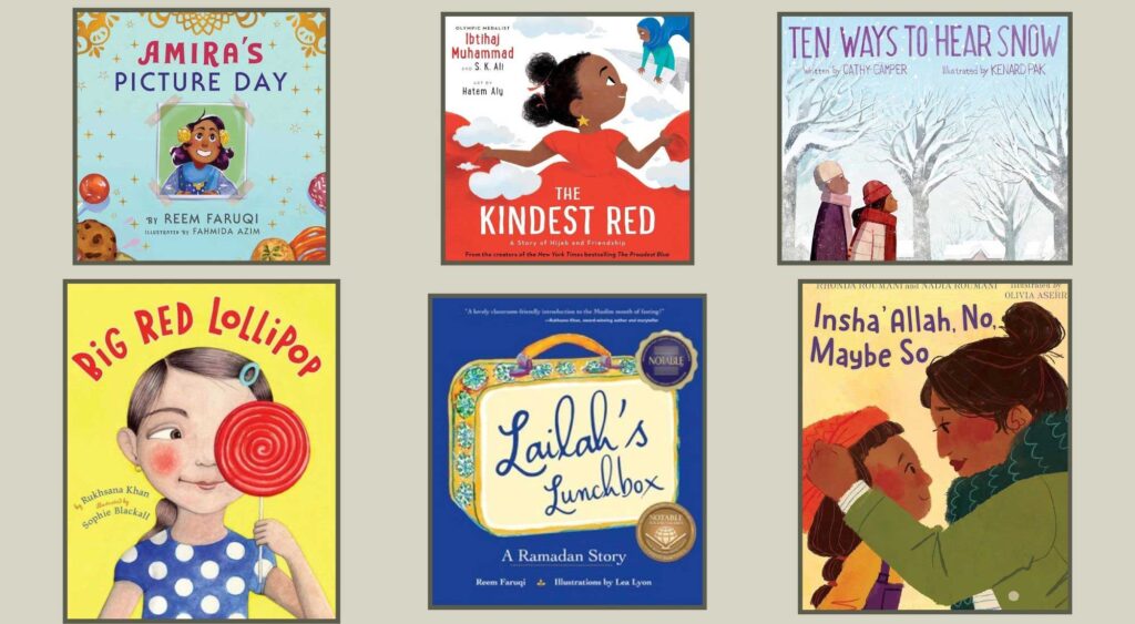 Book covers for: Insha's Allah, Lilah's Lunchbox, Ten Ways to Her Snow, Amir'a Picture Day, The Kindest Red, Big Red Lollipop