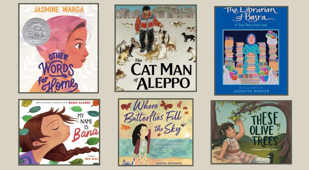 Book covers for the theme of War and Resistance: These Olive Trees, Other Words for Home, Where Butterflies Fill the Sky, The Librarian of Basra, the Cat Man of Aleppo, and My Name is Bana